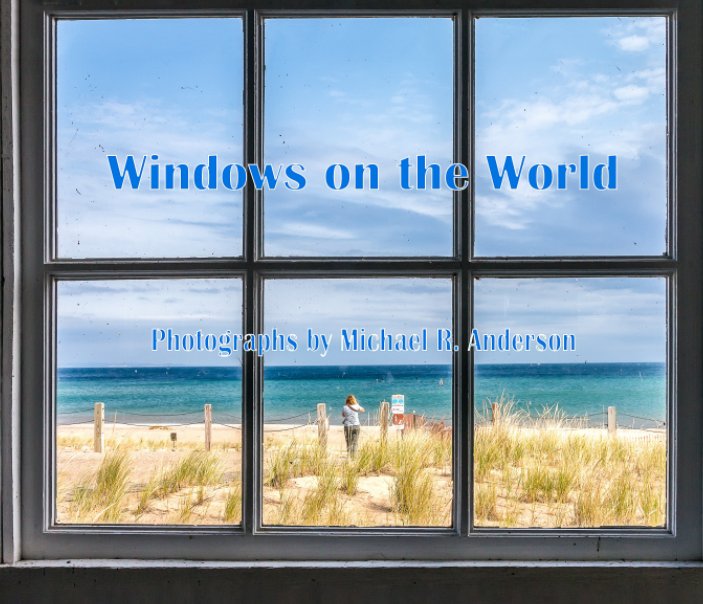 View Windows on the World by Michael R. Anderson