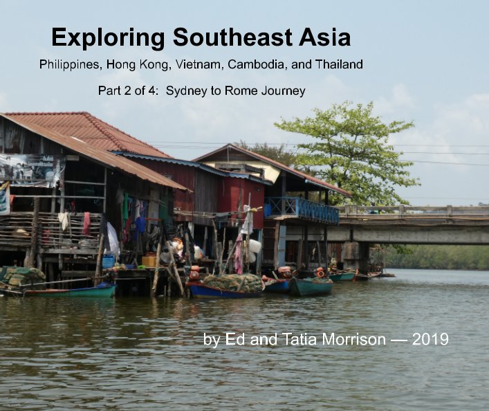 Exploring Southeast Asia nach Ed and Tatia Morrison — 2019 anzeigen