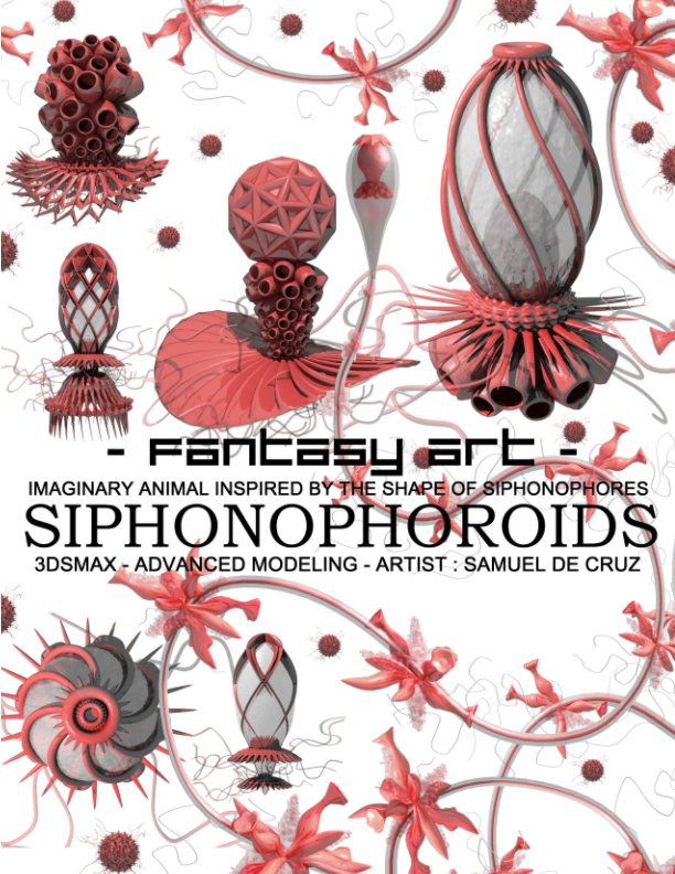 View Fantasy Art - Siphonophoroids by SAMUEL DE CRUZ