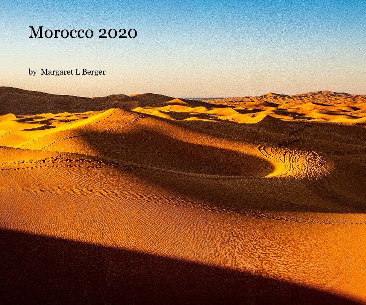 View Morocco 2020 by Margaret L Berger