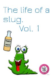 A Life Of A slug book cover