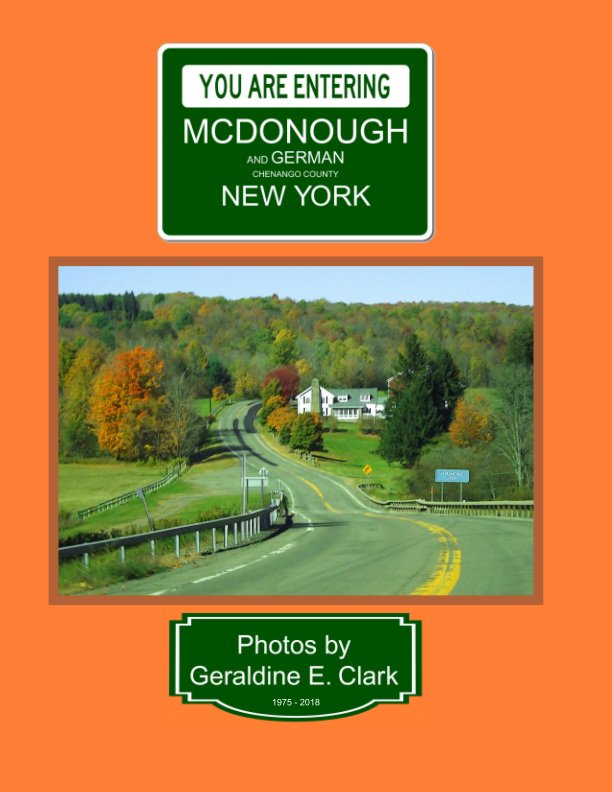 View You Are Entering McDonough New York by Geraldine E Clark