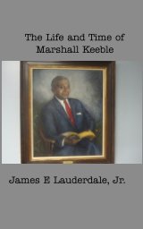 LIfe and TImes of Marshall Keeble book cover