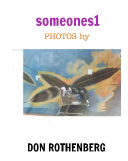 SOMEONES1 : PHOTOS by DON ROTHENBERG book cover