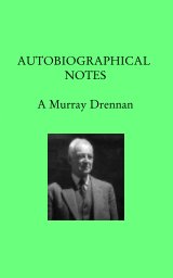 Autobiographical Notes by A Murray Drennan book cover