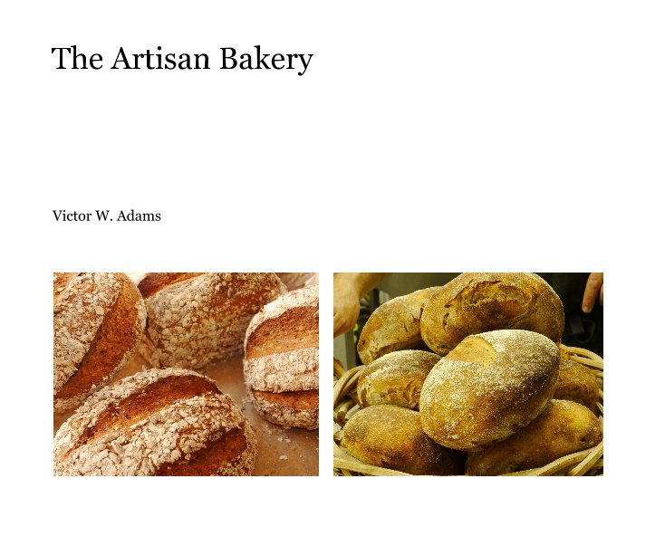 View The Artisan Bakery by Victor W. Adams