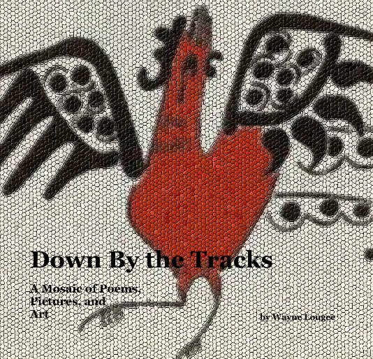 Bekijk Down By the Tracks op Wayne Lougee