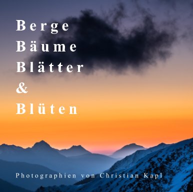 Berge, Bäume, Blätter und Blüten book cover