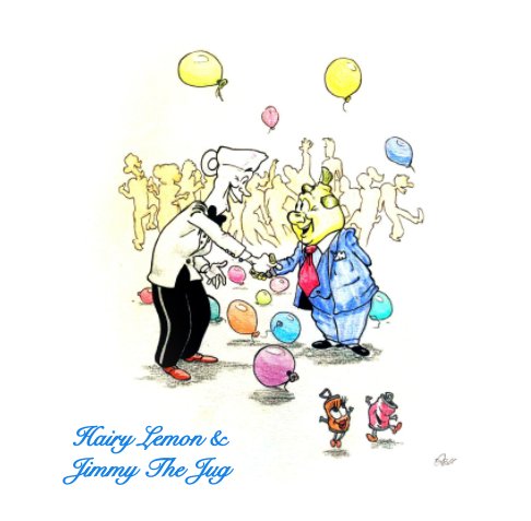 View Hairy Lemon and Jimmy The Jug (Revised 2020) by Desmond Peter Walls