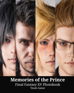Memories of the Prince - Final Fantasy XV Photobook book cover