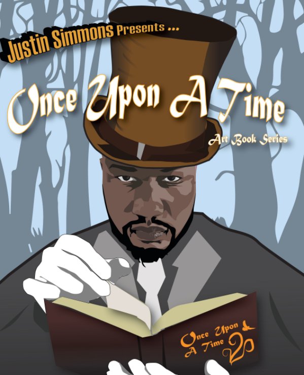 View Once Upon A Time
Art Book Series by Justin (JUST) Simmons