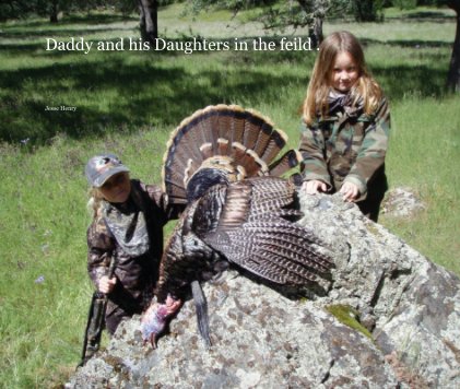 Daddy and his Daughters in the feild . book cover