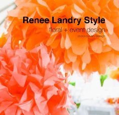 Renee Landry Style floral + event design book cover