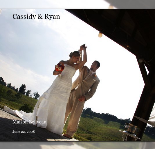 View Cassidy & Ryan by June 22, 2008