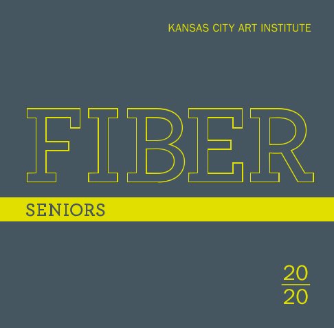 View Seniors | 2020 (Softcover) by KCAI Fiber