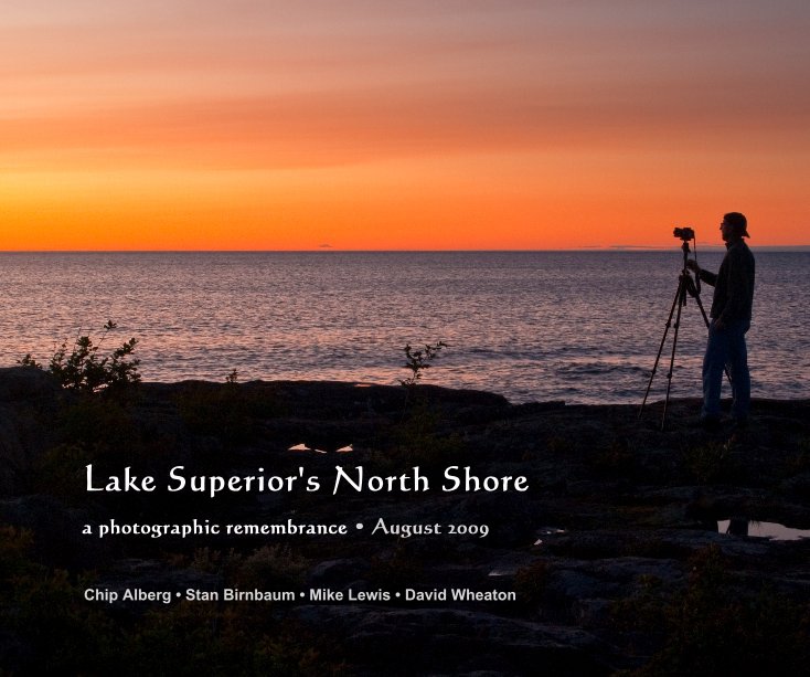 Lake Superior's North Shore nach Chip Alberg â¢ Stan Birnbaum â¢ Mike Lewis â¢ David Wheaton anzeigen