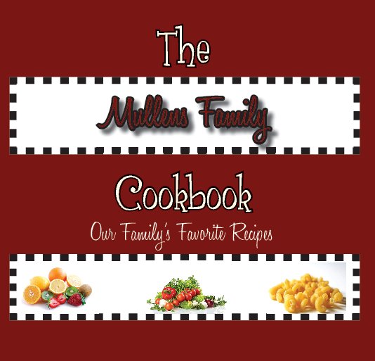 View Mullens Family Cookbook by Peggy, Lindsay, and Lauren Wallace