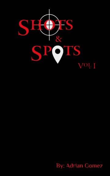 View Shots And Spots Pocket Edition by Adrian Gomez
