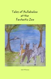 Tales of Hullabaloo at the Fantastic Zoo book cover