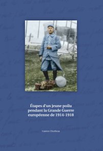 Étapes d’un jeune poilu pendant la Grande Guerre européenne de 1914-1918 book cover