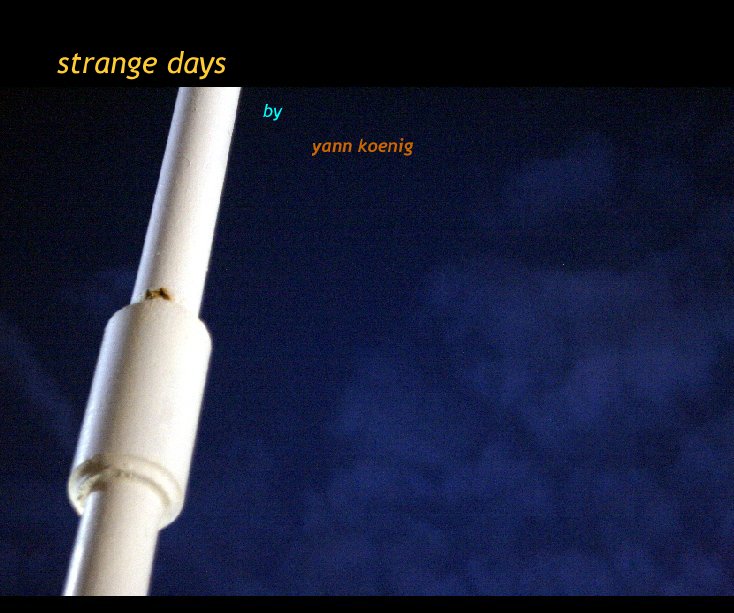 View strange days by yann koenig