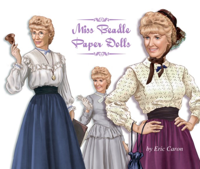 View Miss Beadle Paper Dolls by Eric Caron