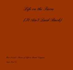 Life on the Farm (It Ain't Laid Back) book cover