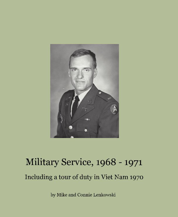 Ver Military Service, 1968 - 1971 por Mike and Connie Lenkowski