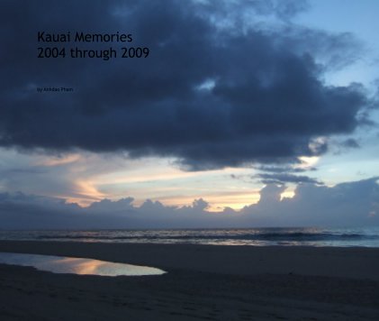 Kauai Memories 2004 through 2009 book cover