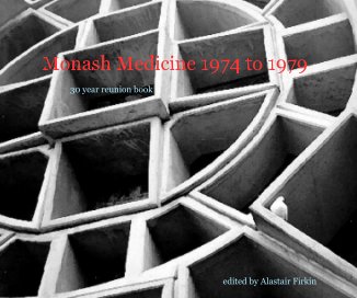 Monash Medicine 1974 to 1979 book cover