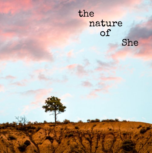 View the nature of She by Elisa Valentine