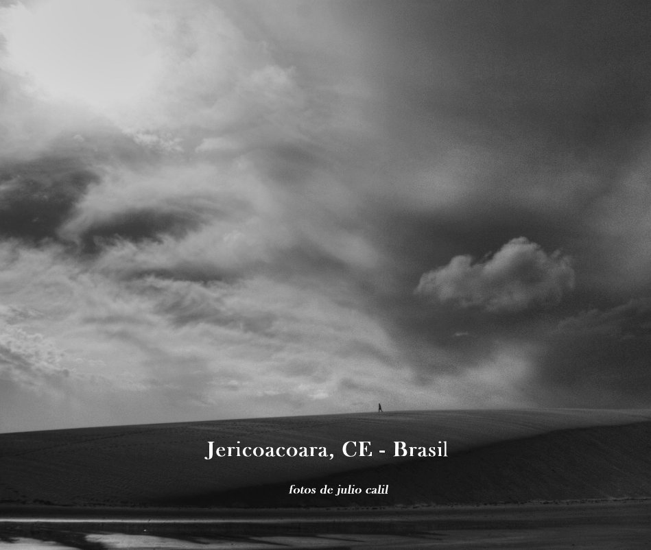 Ver Jericoacoara, CE - Brasil por Julio Calil