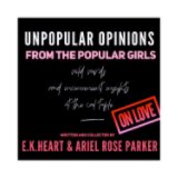 Unpopular Opinions and Wild Words at the Cool Table, Book 1: On Love book cover