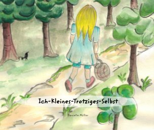 Ich-Kleines-Trotziges-Selbst book cover