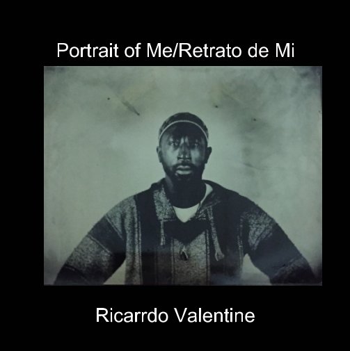 Portrait of Me/Retrato de Mi nach Ricarrdo Valentine anzeigen