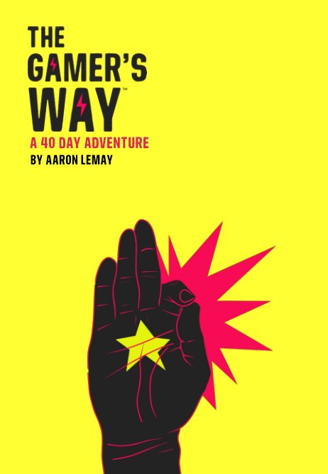 View The Gamer's Way by Aaron LeMay