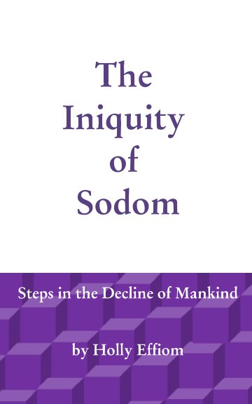 View The Iniquity of Sodom by Holly Effiom