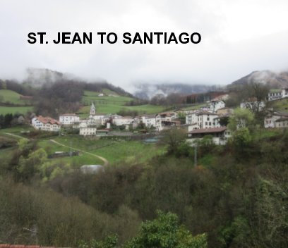 St. Jean To Santiago book cover