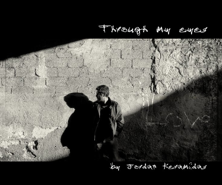 Ver Through my eyes por Jordan Keramidas