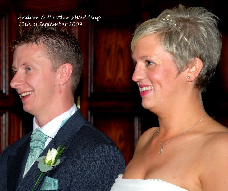 Andrew & Heather's Wedding 12th of September 2009 nach Michael Hinchcliffe anzeigen