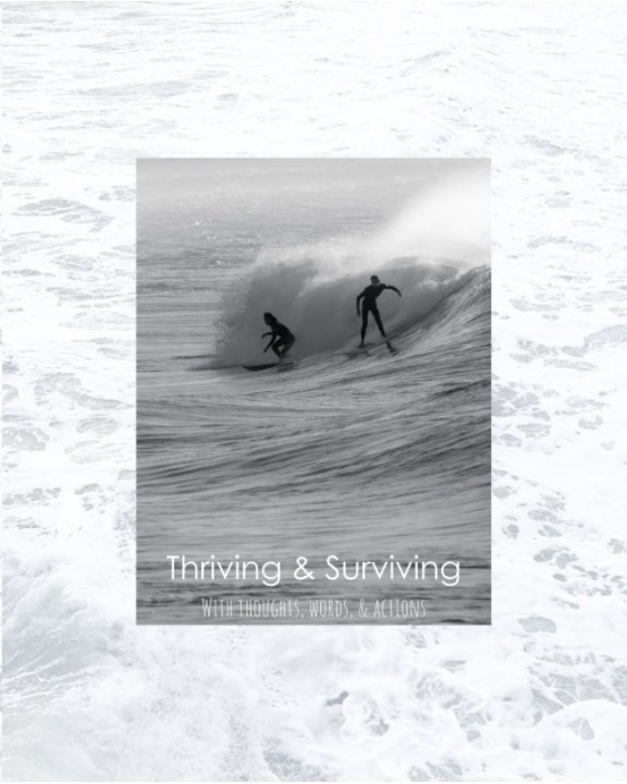 Ver Thriving and Surviving with Thoughts, Words, and Actions por Jody Pear