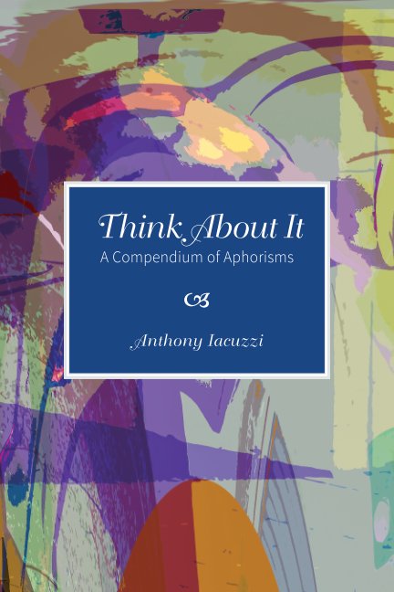 View Think About It by Anthony Iacuzzi