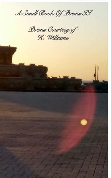 View A Small Book of Poems II by K. Williams