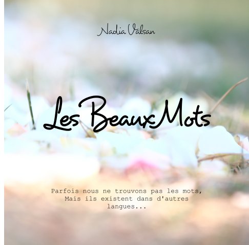 View Les beaux mots by Nadia Valsan