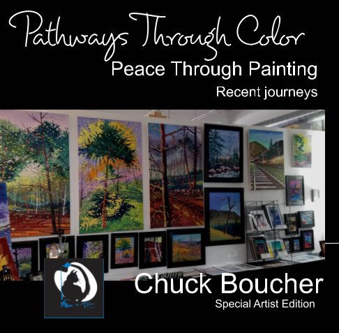 View Pathways Through Color by Chuck Boucher
