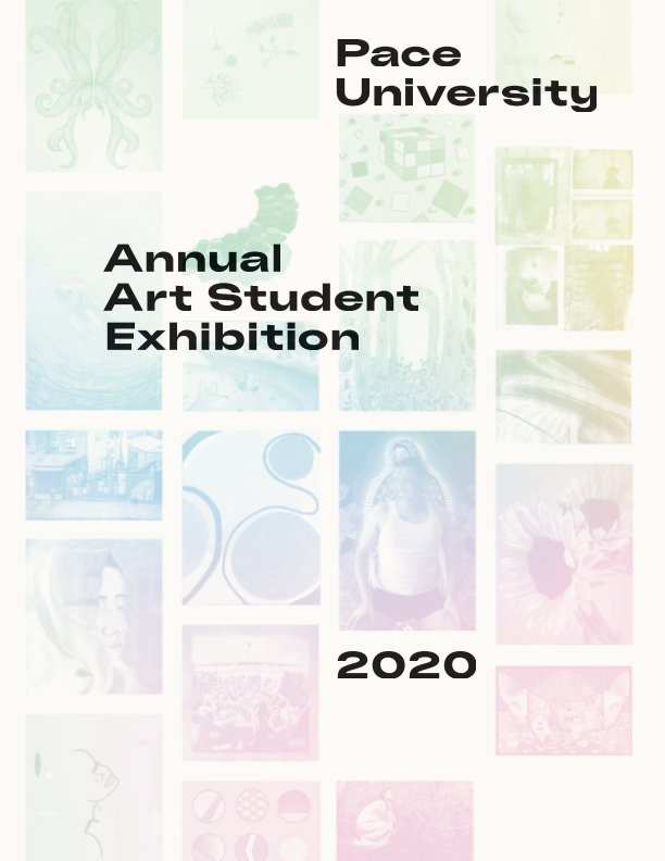 Ver Annual Art Student Exhibition 2020 por Pace University Art Gallery