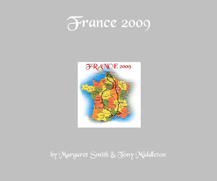 Visualizza France 2009 di Margaret Smith & Tony Middleton