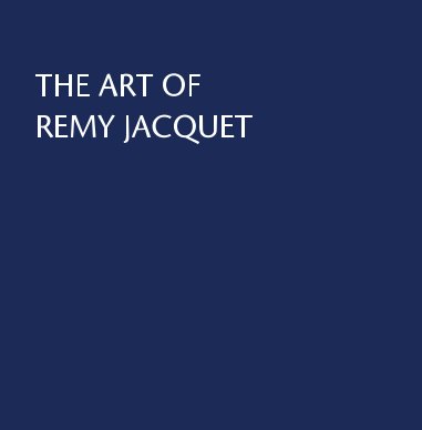 The Art of Remy Jacquet book cover