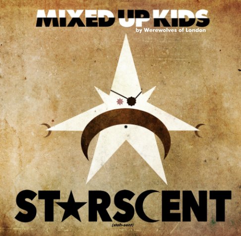 View Mixed Up Kids- STARSCENT by Werewolves of London