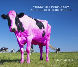 Violet the Purple Cow and Her Sister Buttercup book cover